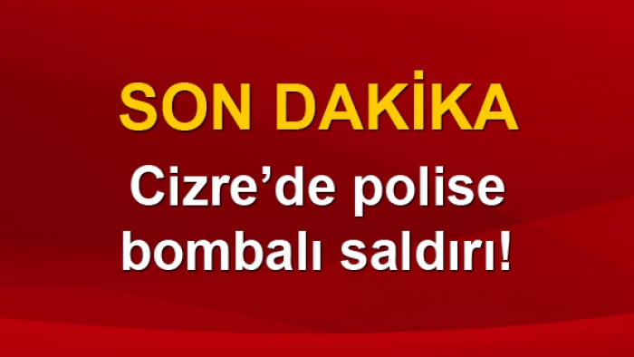 Cizre’de Bombalı Saldırı: 5 Yaralı