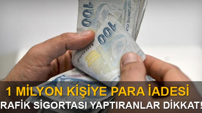 Trafik Sigortası Yaptıranlar Dikkat! 1 Milyon Kişiye Para İadesi