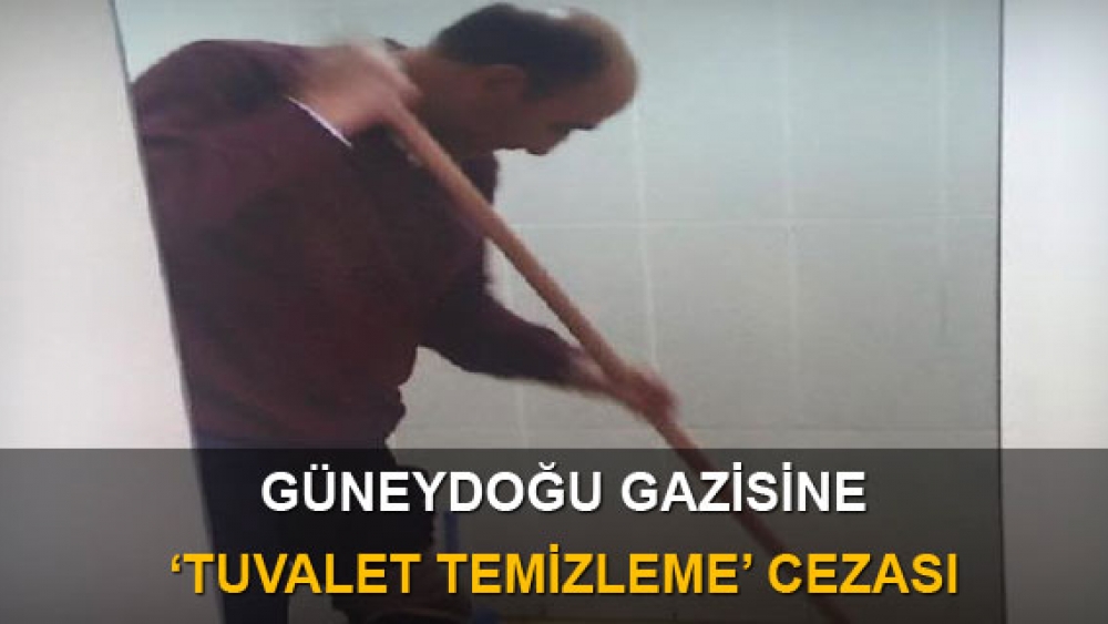 İşe geç giden gaziye, tuvalet temizleme cezası