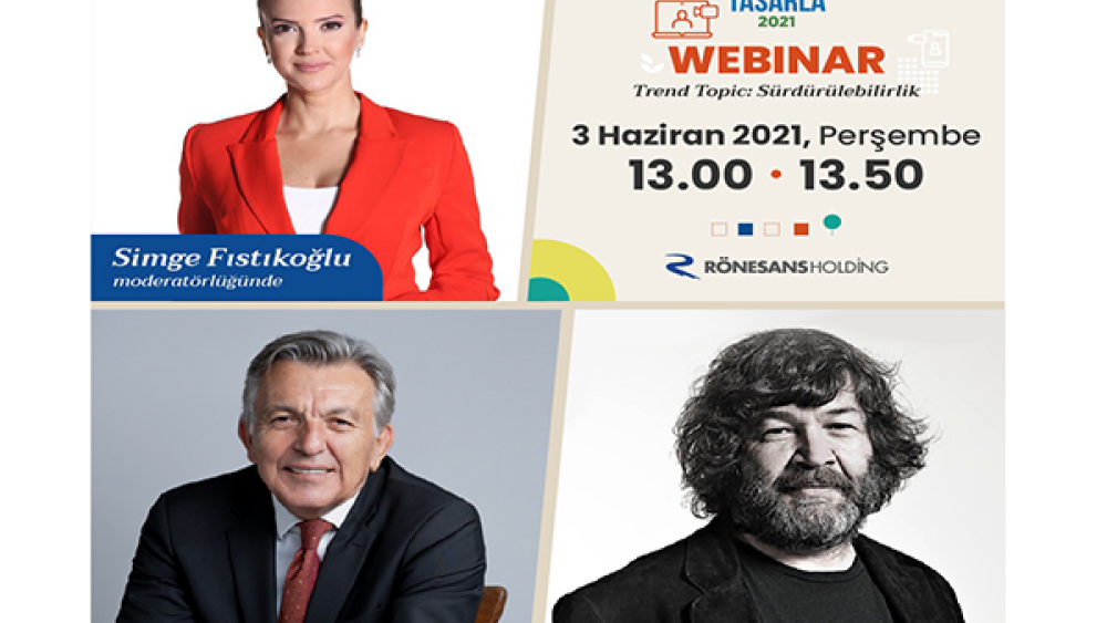 Geleceğin vizyonerleri, Rönesans Holding’in “Trend Topic: Sürdürülebilirlik” Webinarında Buluşacak