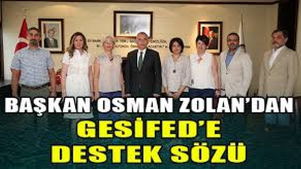 GESİFED’den Başkan Osman Zolan’a ziyaret